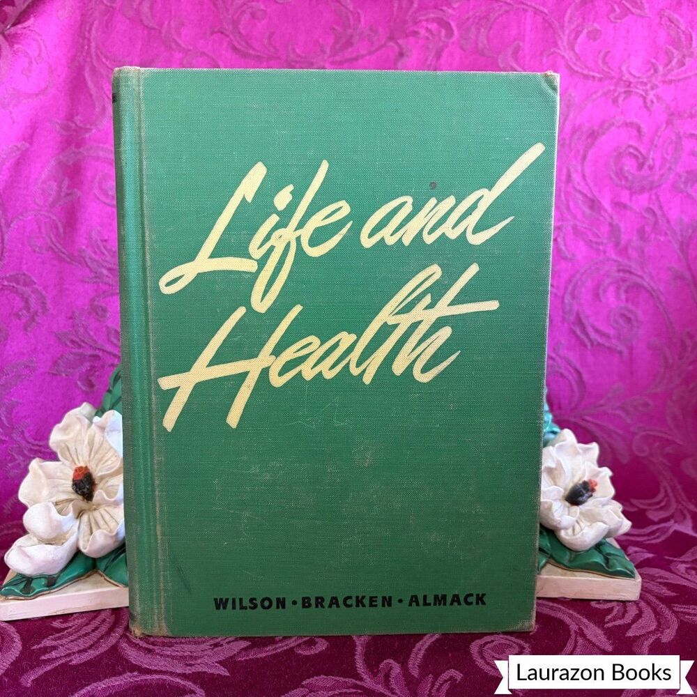 1945 Life and Health by Wilson, Bracken and Almack, Vintage School Book